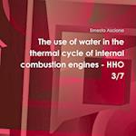 The use of water in the thermal cycle of internal combustion engines - HHO 3/7 