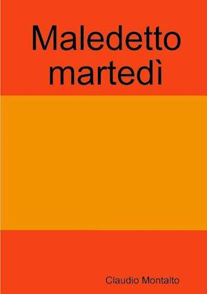 Maledetto Martedi