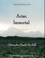 Arise, Immortal: The One Shall Come Forth