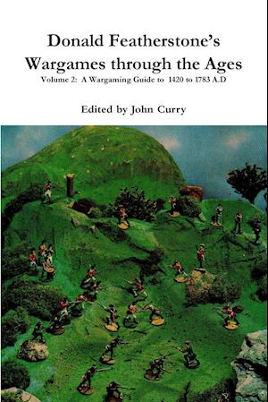 Donald Featherstone's  Wargames through the Ages  Volume 2