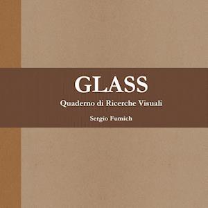 Glass. Quaderno Di Ricerche Visuali