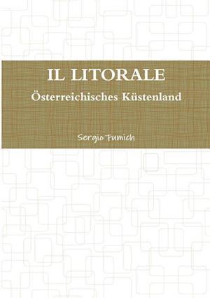 IL LITORALE. Österreichisches Küstenland