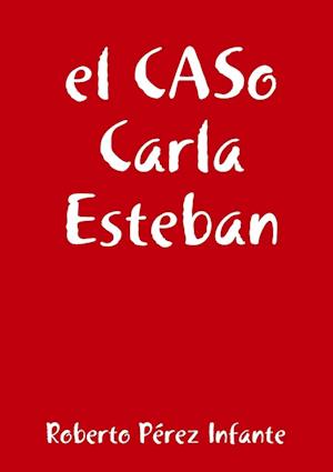 el CASo  Carla Esteban