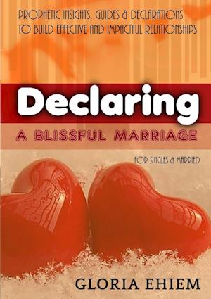 DECLARING - A BLISSFUL MARRIAGE