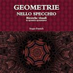 Geometrie Nello Specchio. Ricerche Visuali. Il Quarto Quaderno