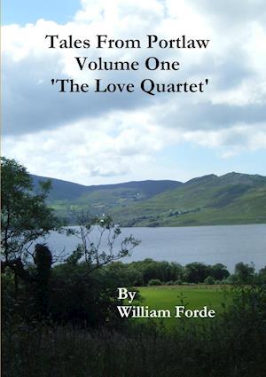 Tales From Portlaw Volume One - 'The Love Quartet'