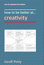 how to be better at... creativity