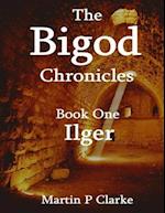 Bigod Chronicles  - Book One Ilger