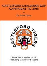 Castleford Challenge Cup Campaigns to 2015 