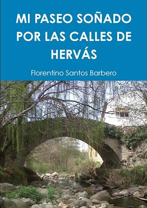 Mi Paseo Sonado Por Las Calles de Hervas