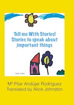 Tell me with stories! Stories for telling important things