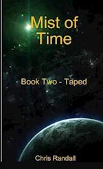 Mist of Time - Book Two - Taped 