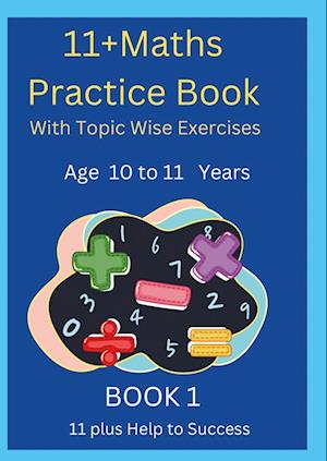 11 Plus Maths Practice Book with Topic Wise Exercises Book 1