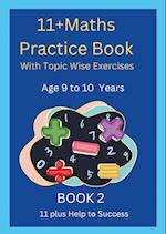 11+MATHS Practice Book With topic wise Exercises  AGE-9 to 10 Years Book 2