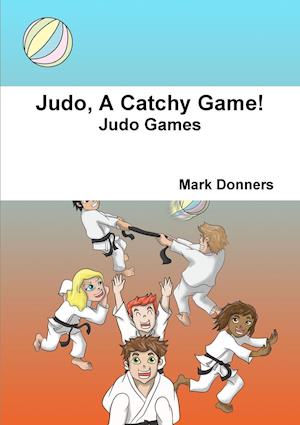 Judo, A Catchy Game!