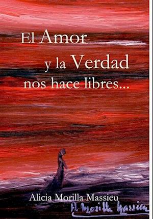 El Amor y la Verdad nos hace libres