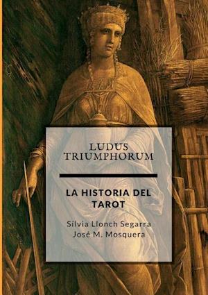 Ludus Triumphorum + La Historia del Tarot