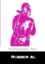 Finishing School - Part 1