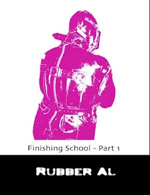 Finishing School - Part 1