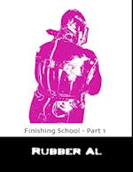 Finishing School - Part 1