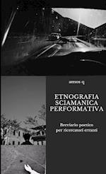 ETNOGRAFIA SCIAMANICA PERFORMATIVA