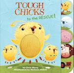 Tough Chicks to the Rescue! (Tabbed Touch-And-Feel)