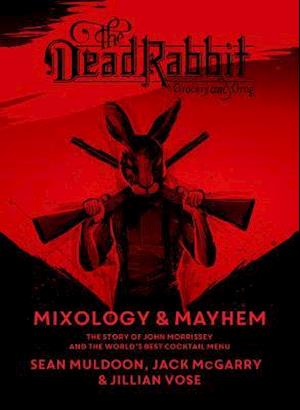 Dead Rabbit Mixology & Mayhem