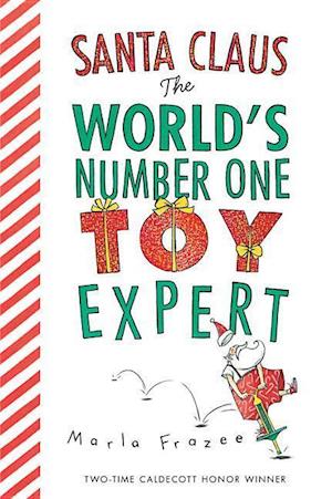 Marla Frazee, F: Santa Claus the World's Number One Toy Expe