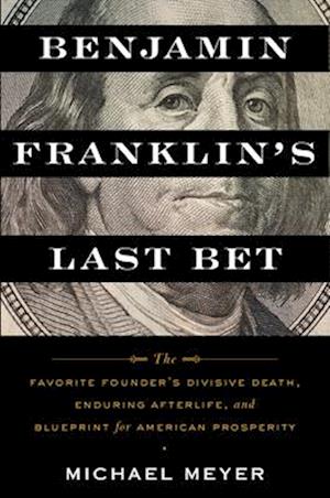 Benjamin Franklin's Last Bet