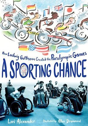 Sporting Chance: How Ludwig Guttmann Created the Paralympic Games