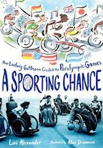 Sporting Chance: How Ludwig Guttmann Created the Paralympic Games