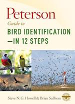 Peterson Guide to Bird Identification--In 12 Steps