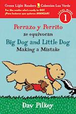Perrazo Y Perrito Se Equivocan/Big Dog and Little Dog Making a Mistake (Bilingual Reader)
