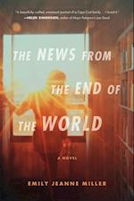 Miller, E: News from the End of the World