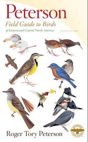 Peterson Field Guide to Birds of Eastern & Central North America, Seventh Edition