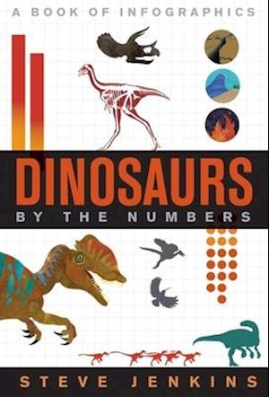 Dinosaurs: By The Numbers