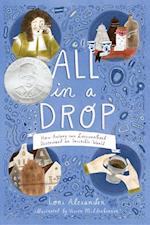All in a Drop: How Antony van Leeuwenhoek Discovered an Invisible World