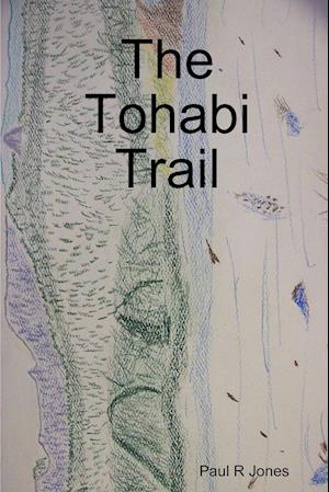 The Tohabi Trail