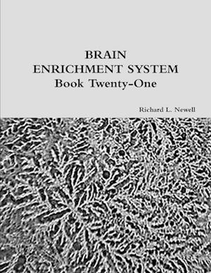 BRAIN ENRICHMENT SYSTEM Book Twenty-One