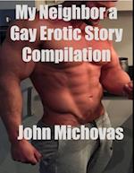 My Neighbor a Gay Erotic Story Compilation