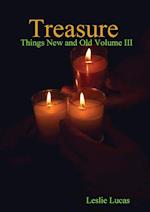 Treasure -Things New and Old   Vol. III