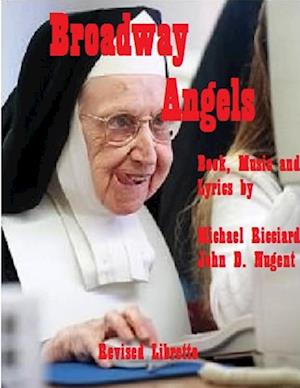 Broadway Angels Libretto (REVISED EDITION)