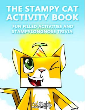 Stampy Cat Activity Book -  Fun Filled Activities and Stampylongnose Trivia: (An Unofficial Minecraft Book)