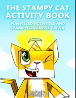 Stampy Cat Activity Book -  Fun Filled Activities and Stampylongnose Trivia: (An Unofficial Minecraft Book)