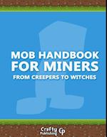 Mob Handbook for Miners - From Creepers to Witches: (An Unofficial Minecraft Book)