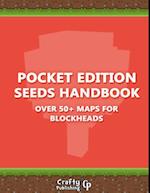 Pocket Edition Seeds Handbook - Over 50+ Maps for Blockheads: (An Unofficial Minecraft Book)