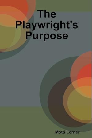 The Playwright's Purpose