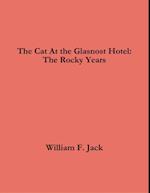 Cat At the Glasnost Hotel: The Rocky Years