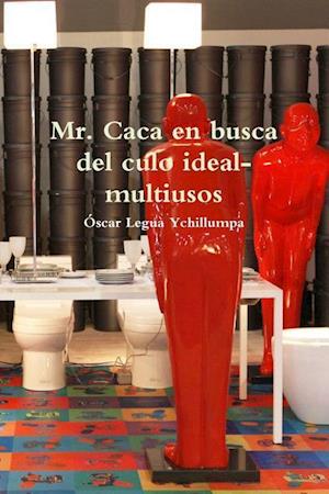 Mr. Caca en busca del culo ideal-multiusos