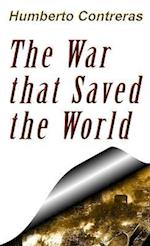 The War that Saved the World 
